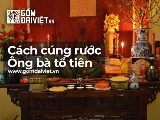 Cách cúng rước ông bà, tổ tiên ngày 30 Tết chi tiết và đầy đủ nhất