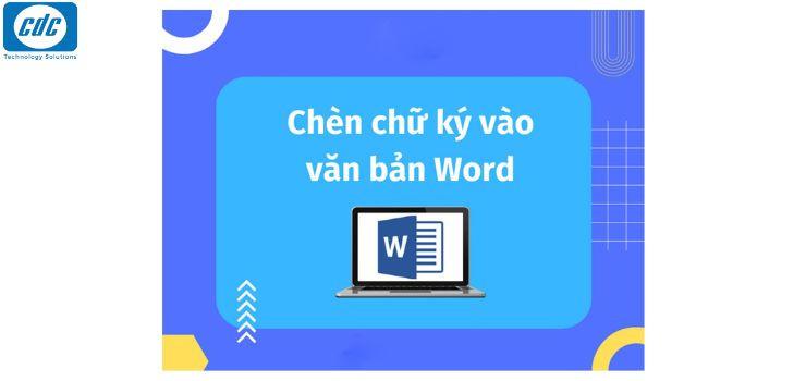 4-cach-chen-chu-ky-vao-word-nhanh-va-don-gian-nhat (01)