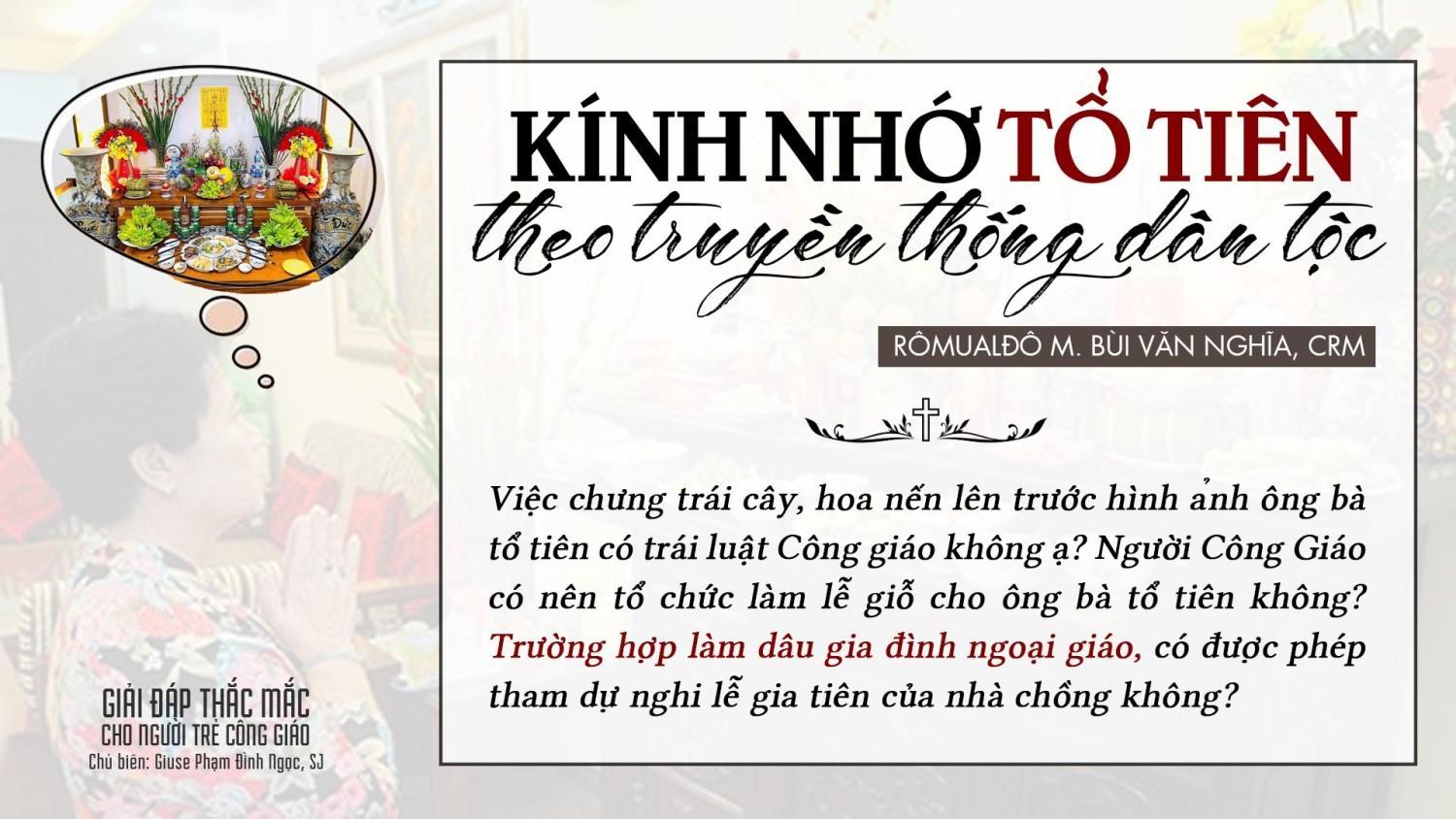 GIẢI ĐÁP THẮC MẮC CHO NGƯỜI TRẺ - KÍNH NHỚ TỔ TIÊN THEO TRUYỀN THỐNG DÂN TỘC