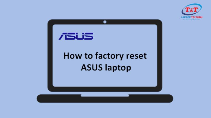 Tại sao phải reset laptop?