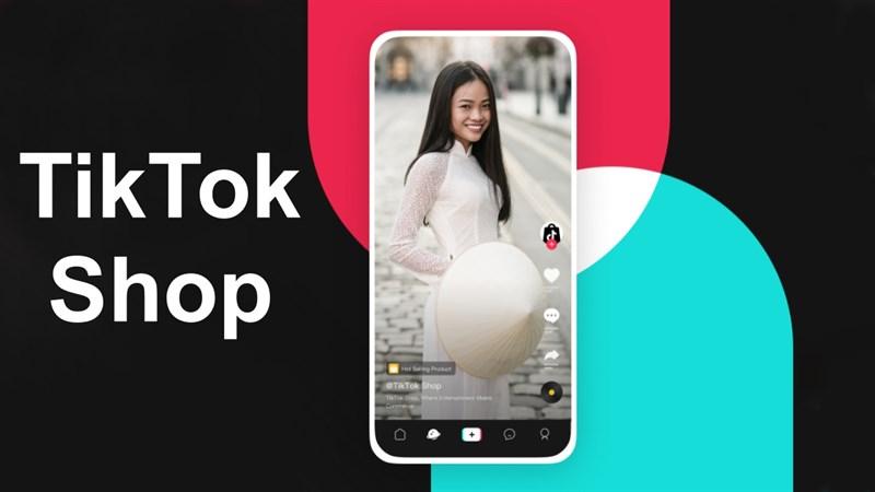 Tiktok shop là gì? 
