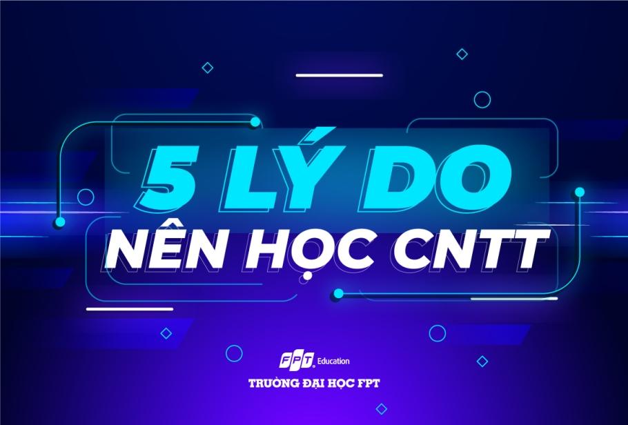 5 Lý do ngành công nghệ thông tin nên học trường nào?