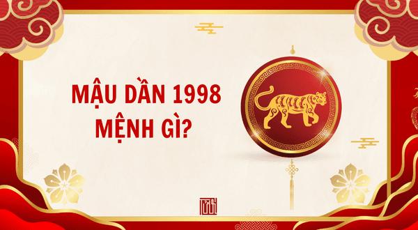 Sinh năm 1998 mệnh gì? - Vận mệnh và các yếu tố hợp, kỵ